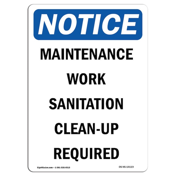 Safety Sign, OSHA Notice, 24" Height, Aluminum, Maintenance Work Sanitation Clean-Up Sign, Portrait
